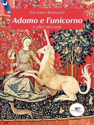 cover image of Adamo e l'unicorno e altri racconti